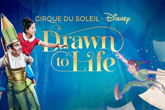 Drawn to Life presented by Cirque du Soleil and Disney - Key points before you go